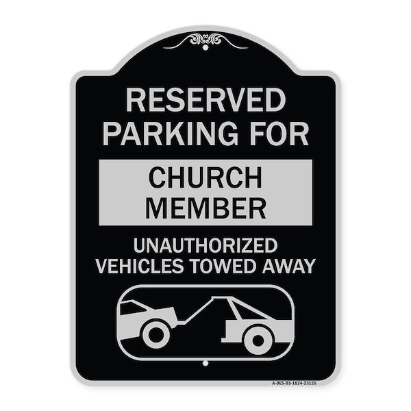 Signmission Reserved Parking for Church Member Unauthorized Vehicles Towed Away Alum, 24" x 18", BS-1824-23126 A-DES-BS-1824-23126 - main
